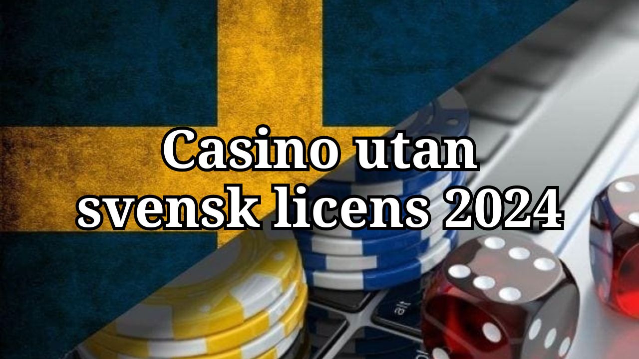 5 hemligheter: Hur man använder casinon utan svensk licens för att skapa en framgångsrik affärsprodukt